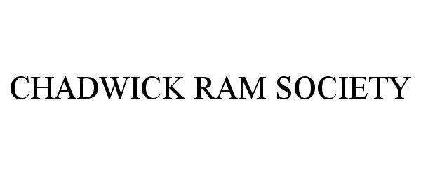 Trademark Logo CHADWICK RAM SOCIETY