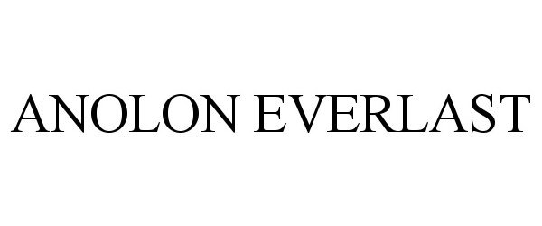 Trademark Logo ANOLON EVERLAST