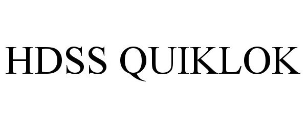 Trademark Logo HDSS QUIKLOK