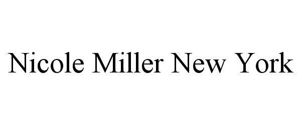 Trademark Logo NICOLE MILLER NEW YORK