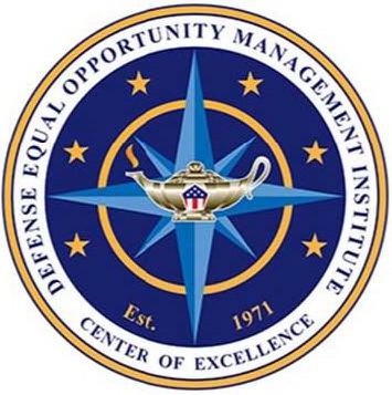  DEFENSE EQUAL OPPORTUNITY MANAGEMENT INSTITUTE CENTER OF EXCELLENCE EST. 1971