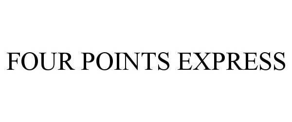  FOUR POINTS EXPRESS