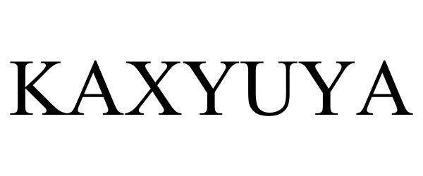 Trademark Logo KAXYUYA