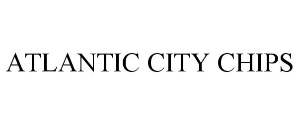 Trademark Logo ATLANTIC CITY CHIPS