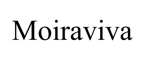 Trademark Logo MOIRAVIVA