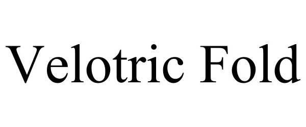 Trademark Logo VELOTRIC FOLD
