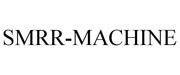 Trademark Logo SMRR-MACHINE