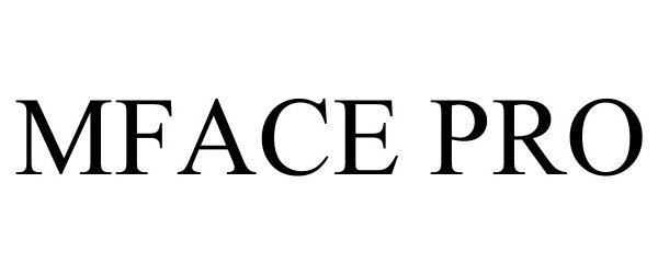 Trademark Logo MFACE PRO