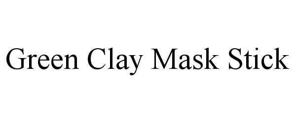 Trademark Logo GREEN CLAY MASK STICK