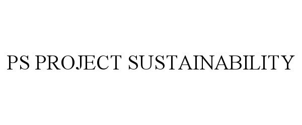 Trademark Logo PS PROJECT SUSTAINABILITY