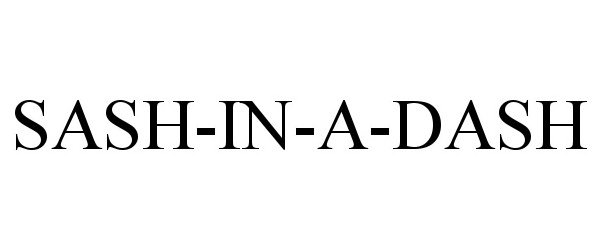 Trademark Logo SASH-IN-A-DASH