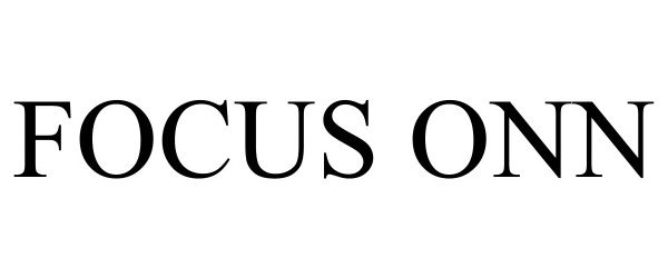 Trademark Logo FOCUS ONN