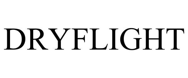 Trademark Logo DRYFLIGHT
