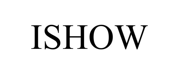 Trademark Logo ISHOW