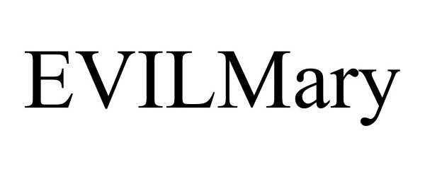 Trademark Logo EVILMARY