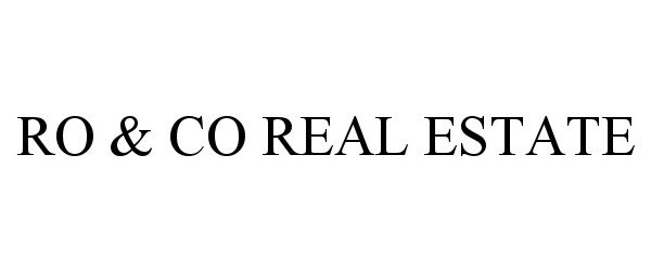  RO &amp; CO REAL ESTATE