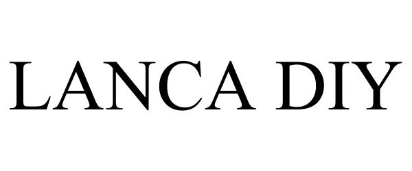 Trademark Logo LANCA DIY