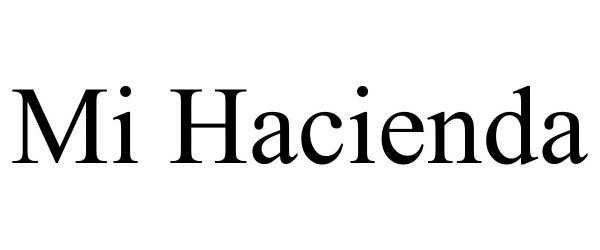 Trademark Logo MI HACIENDA