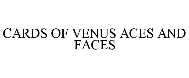  CARDS OF VENUS ACES AND FACES