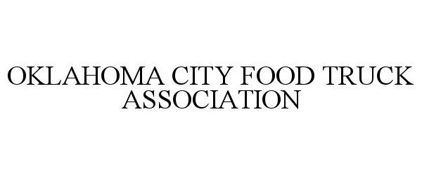  OKLAHOMA CITY FOOD TRUCK ASSOCIATION