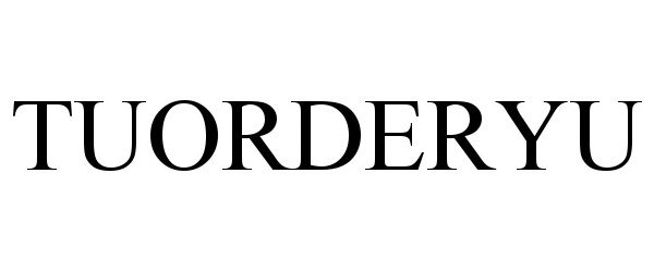 Trademark Logo TUORDERYU