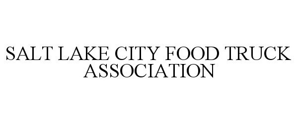  SALT LAKE CITY FOOD TRUCK ASSOCIATION