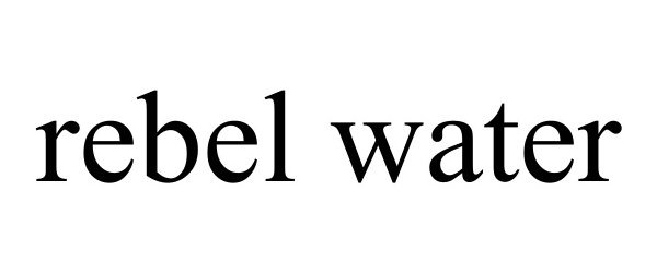 Trademark Logo REBEL WATER
