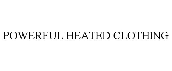  POWERFUL HEATED CLOTHING