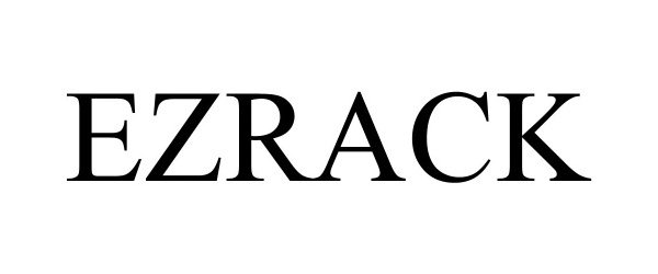 Trademark Logo EZRACK