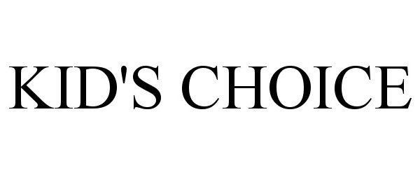Trademark Logo KID'S CHOICE