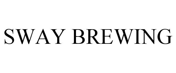 Trademark Logo SWAY BREWING