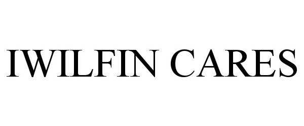Trademark Logo IWILFIN CARES