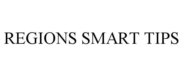  REGIONS SMART TIPS