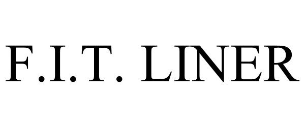 Trademark Logo F.I.T. LINER