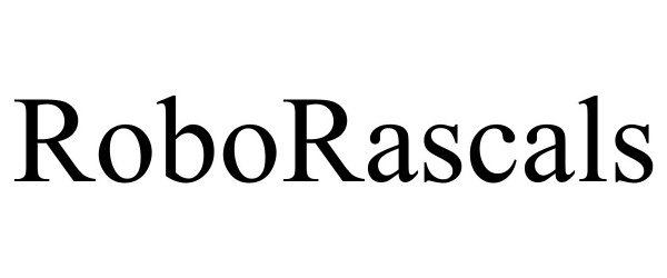 Trademark Logo ROBORASCALS