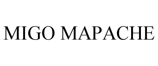 Trademark Logo MIGO MAPACHE