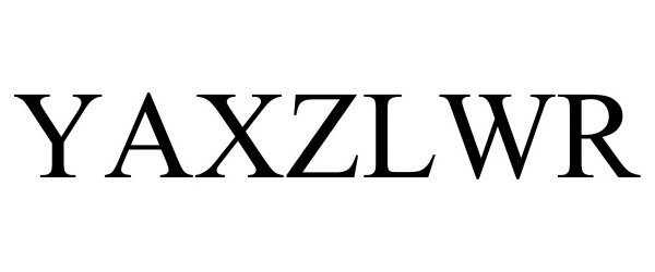 Trademark Logo YAXZLWR