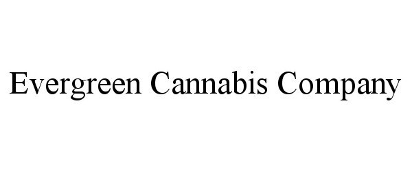  EVERGREEN CANNABIS COMPANY