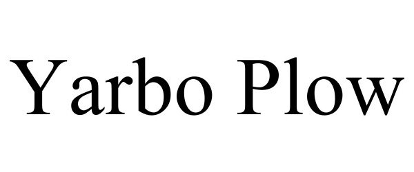 Trademark Logo YARBO PLOW