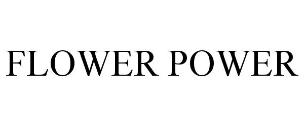 Trademark Logo FLOWER POWER