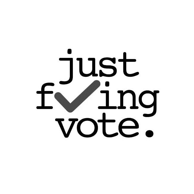 Trademark Logo JUST F ING VOTE.