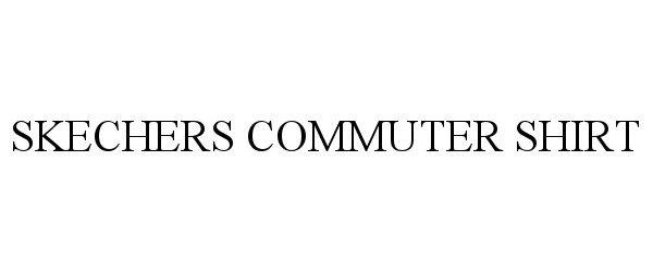 Trademark Logo SKECHERS COMMUTER SHIRT