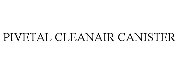  PIVETAL CLEANAIR CANISTER