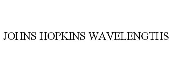 Trademark Logo JOHNS HOPKINS WAVELENGTHS
