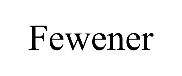 Trademark Logo FEWENER