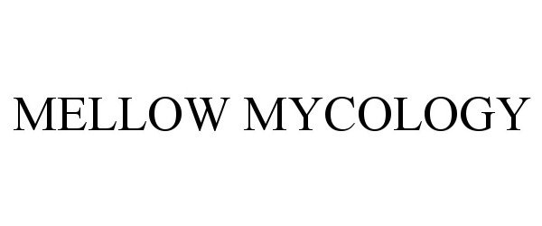 Trademark Logo MELLOW MYCOLOGY