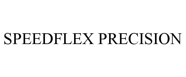  SPEEDFLEX PRECISION