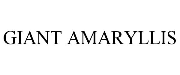 Trademark Logo GIANT AMARYLLIS