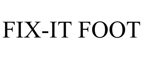 Trademark Logo FIX-IT FOOT