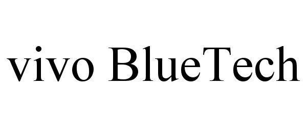 Trademark Logo VIVO BLUETECH